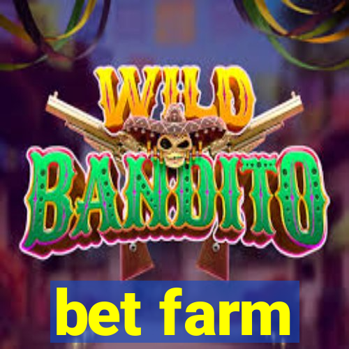 bet farm